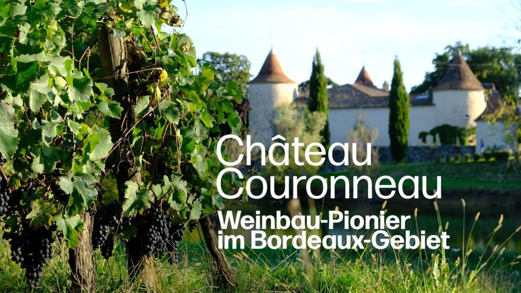 Ökologische Vorreiter im Bordeaux-Gebiet: Das Delinat-Weingut Château Couronneau