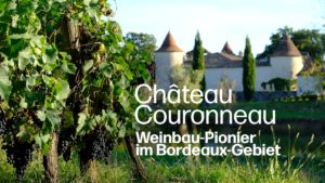 Château Couronneau: Ökologische Vorreiter im Bordeaux-Gebiet